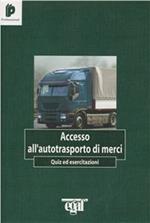 Accesso all'autotrasporto di merci. Quiz ed esercitazioni