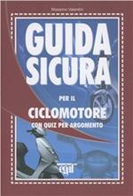 Guida sicura per il ciclomotore con quiz per argomento