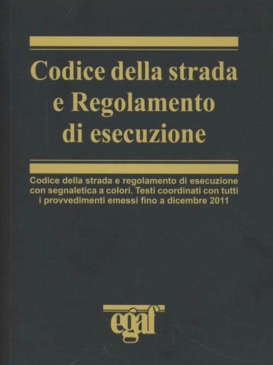 Codice della strada e regolamento di esecuzione - Giandomenico Protospataro,Emanuele Biagetti - copertina