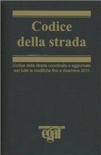 Codice della strada - Giandomenico Protospataro,Emanuele Biagetti - copertina