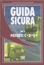 Guida sicura per le patenti C-D-E