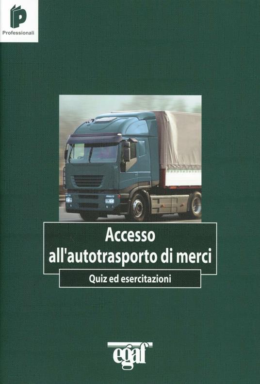 Accesso all'autotrasporto di merci 2012. Quiz ed esercitazioni - copertina