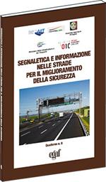 Segnaletica e informazione nelle strade per il miglioramento della sicurezza