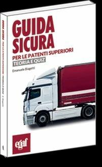 Guida sicura per le patenti superiori. Teoria e quiz - copertina