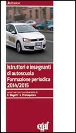 Istruttori e insegnanti di autoscuola. Formazione periodica 2014