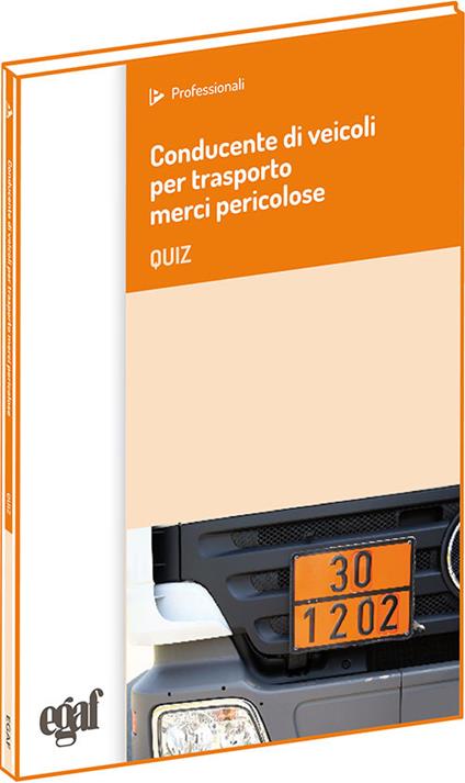 Conducente di veicoli per trasporti merci pericolose. Quiz - copertina