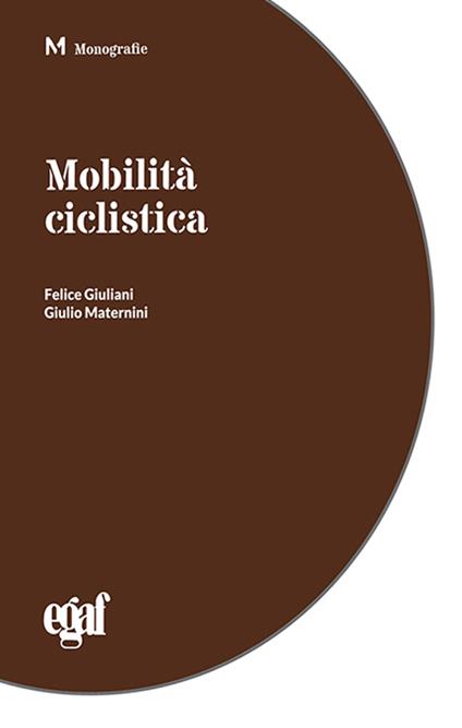 Mobilità ciclistica - Felice Giuliani,Giulio Maternini - copertina