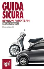 Guida sicura revisioni patenti AM. Teoria e quiz