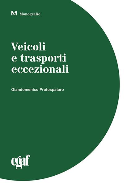 Veicoli e trasporti eccezionali - Giandomenico Protospataro - copertina