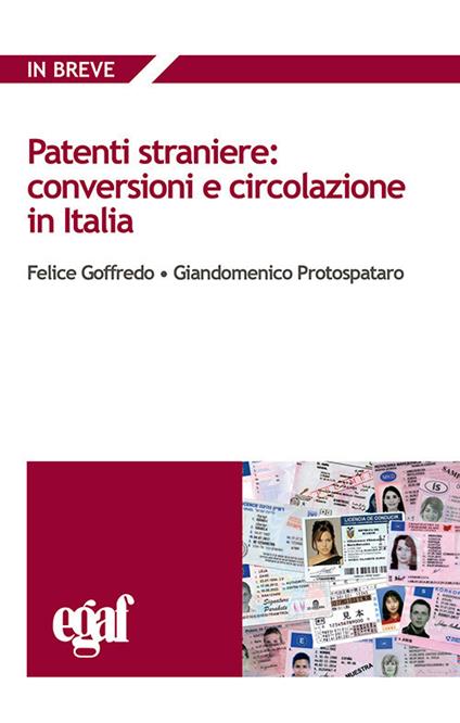 Patenti straniere: conversioni e circolazione in Italia - Felice Goffredo,Giandomenico Protospataro - copertina