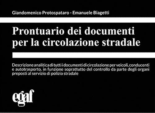 Prontuario dei documenti per la circolazione stradale - Giandomenico Protospataro,Emanuele Biagetti - copertina