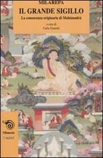 Il grande sigillo. La conoscenza originaria di Mahamudra