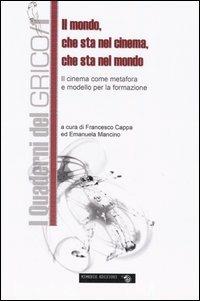 Il mondo che sta nel cinema, che sta nel mondo. Il cinema come metafora e modello per la formazione - copertina