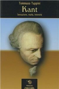 Kant. Sensazione, realtà, intensità - Tommaso Tuppini - copertina