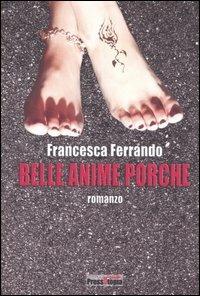 Belle anime porche - Francesca Ferrando - copertina