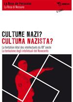 Culture nazi? La tentation létal des intellectuels du XX Siècle-Cultura nazista? La tentazione degli intellettuali del Novecento.. Ediz. bilingue