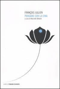 Pensare con la Cina - François Jullien - copertina