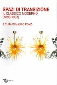 Spazi di transizione. Il classico moderno (1880-1933) - copertina