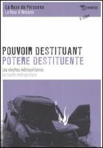 Pouvoir destituant. Les révoltes métropolitaines-Potere destituente. Le rivolte metropolitane