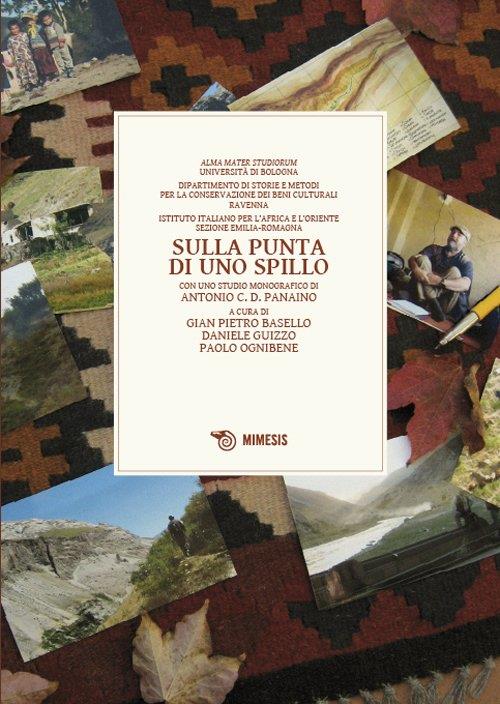 Sulla punta di uno spillo. Rapporto preliminare della spedizione etnografica italiana nella valle dello Yaghnob - Antonio Panaino - copertina