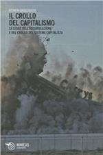 Il crollo del capitalismo. La legge dell'accumulazione e del crollo del sistema capitalista