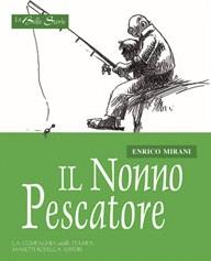 Il Nonno Pescatore - Enrico Mirani - copertina