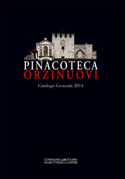 Pinacoteca Orzinuovi. Catalogo generale 2014 - copertina