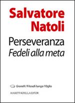 Perseveranza. Fedeli alla metà