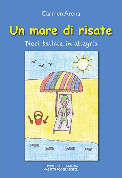 Un mare di risate. Dieci ballate in allegria - Carmen Arena - copertina