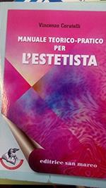 Manuale teorico-pratico per l'estetista