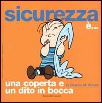 Sicurezza è... una coperta e un dito in bocca - Charles M. Schulz - 3