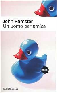 Un uomo per amica - John Ramster - copertina