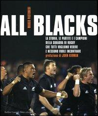 All Blacks. La storia, le partite e i campioni della squadra di rugby che tutti vogliono vedere e nessuno vuole incontrare - Marco Pastonesi - copertina