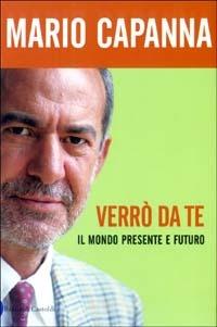 Verrò da te. Il mondo presente e futuro - Mario Capanna - 3