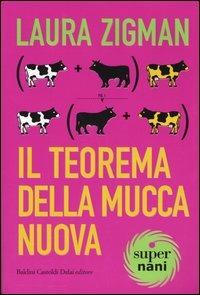 Il teorema della Mucca Nuova - Laura Zigman - copertina