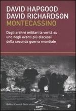 Montecassino. Dagli archivi militari la verità su uno degli eventi più discussi della seconda guerra mondiale