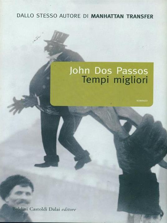 Tempi migliori - John Dos Passos - 3