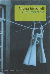 Cuori meccanici - Andrea Mancinelli - copertina