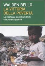 La vittoria della povertà. La ricchezza degli Stati Uniti e la povertà globale