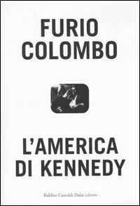 L'America di Kennedy - Furio Colombo - 3