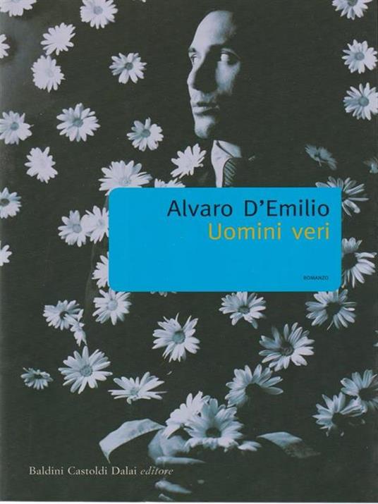 Uomini veri - Alvaro D'Emilio - copertina