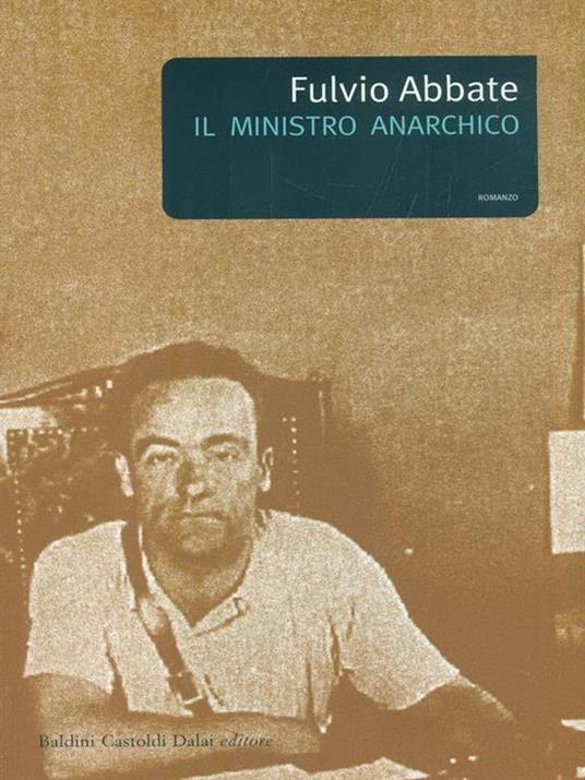 Il ministro anarchico - Fulvio Abbate - 3