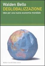 Deglobalizzazione. Idee per una nuova economia mondiale