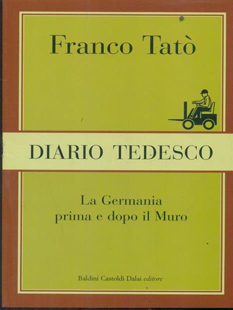 Diario tedesco. La Germania prima e dopo il muro - Franco Tatò - 5