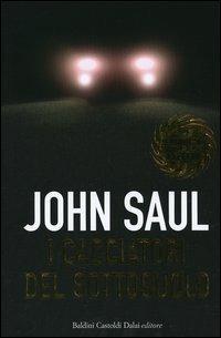 I cacciatori del sottosuolo - John Saul - 3