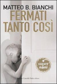 Fermati tanto così - Matteo B. Bianchi - copertina