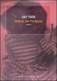 Notizie dal Paraguay - Lily Tuck - 4