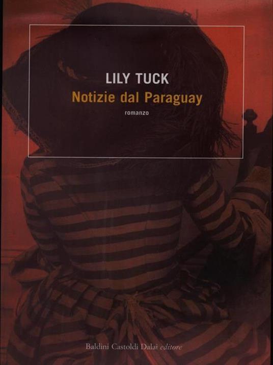 Notizie dal Paraguay - Lily Tuck - 5