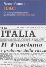 I dieci. Chi erano gli scienziati italiani che firmarono il Manifesto della razza