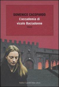 L'accademia di vicolo Baciadonne - Domenico Cacopardo Crovini - 5